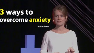 3 Ways to Deal With Anxiety  Olivia Remes [upl. by Marciano542]