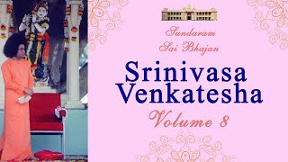 Srinivasa Venkatesha  Sundaram Sai Bhajan  Volume 8  Sundaram Bhajan Group [upl. by Eenalem]