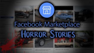 3 Horrifying TRUE Facebook Marketplace Horror Stories [upl. by Emelia181]