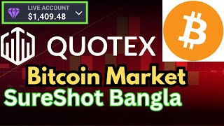 Today Bitcoin Price Up  Forex Trade on Quotex Live Profit  Quotex Bitcoin Market Sureshot Bangla [upl. by Giselbert]