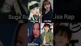 Suga Vs Lisa Vs Jennie Vs Jungkook Rap 🔥 shorts [upl. by Eirbua]