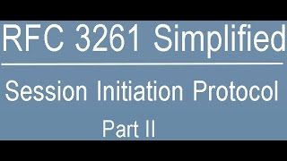 RFC 3261 Simplified Session Initiation Protocol PartTwo [upl. by Latreese]