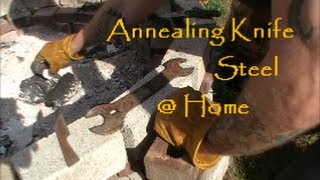 Annealing Knife Steel at Home [upl. by Trever]