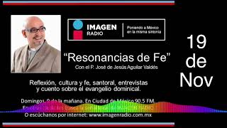 Programa Resonancias de Fe  19 de noviembre de 2023 [upl. by Irrej442]