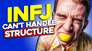 10 Reasons The INFJ Hates Structure [upl. by Alejandro528]