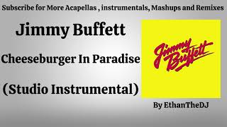 Jimmy Buffett  Cheeseburger In Paradise Studio Instrumental [upl. by Arand]