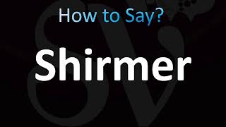 How to Pronounce Shirmer CORRECTLY [upl. by Imoyaba804]