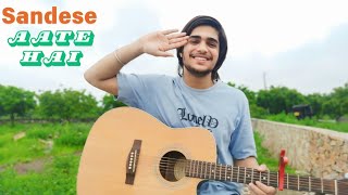 Sandese Aate Hai Cover By Love Kumar [upl. by Knorring]