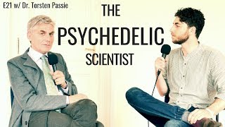 The Psychedelic Scientist w Dr Torsten Passie  E21 [upl. by Aihtnys]