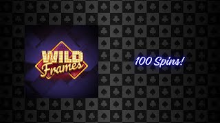 Wild Frames 100 spins 4 [upl. by Claudette410]