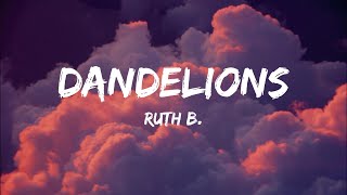 Ruth B  Dandelions Lyrics [upl. by Yrolam150]