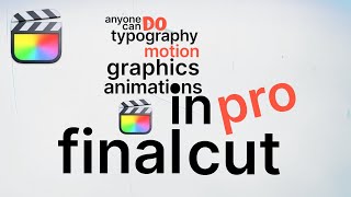 Typography Motion Graphics Animation  Final Cut Pro Tutorial [upl. by Boyd]