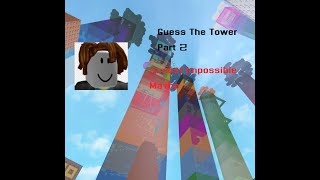 JToH Guess The Tower Part 2 [upl. by Launamme358]