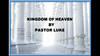 TPM Messages  Kingdom Of Heaven  Pas Luke [upl. by Hendel]