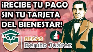 🤔📲¿PUEDO COBRAR MI BECA BENITO JUAREZ SI NO TENGO MI TARJETA DEL BIENESTAR🤔📲 [upl. by Onra]