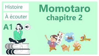 Histoire à écouter en français facile  Momotaro  chapitre 2 niveau A1 [upl. by Aday449]