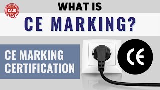 What is CE Marking Certification  Integrated Assessment Services IAS [upl. by Kort]