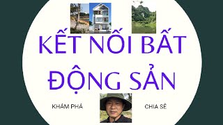 KẾT NỐI BẤT ĐỘNG SẢN nhận ký gởi nhà đất ghi hình ảnh giới thiệu trên kênh youtube 0867 929 379 [upl. by Sneed]