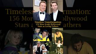 Timeless Transformation 156 More Iconic Hollywood Stars as Loving Fathers [upl. by Cordelie]