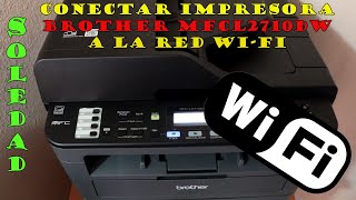 Como conectar mi impresora Brother a la red WiFi  PASO A PASO Y MUY FACIL [upl. by Chaunce603]