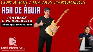 Asa de Águia Com Amor dia dos Namorados Playback e Vs Multipista [upl. by Royall664]