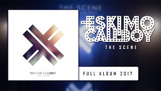 Eskimo Callboy  The Scene  Full Album [upl. by Ali193]