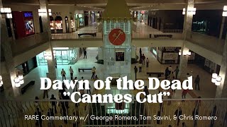 Dawn of the Dead CANNES CUT featuring RARE commentary w George Romero Tom Savini amp Chris Romero [upl. by Roper533]