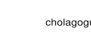 How to pronounce cholagogue [upl. by Malkah]