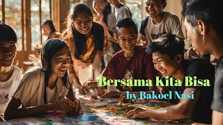 BERSAMA KITA BISA Original Song by Bakoel Nasi Generate Suno AI trending viralvideo music [upl. by Henley]