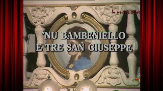 Nu bambeniello e tre San Giuseppe [upl. by Sitoel]