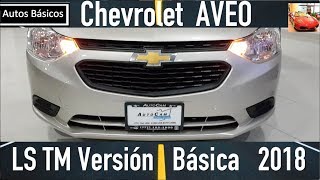 Nuevo Chevrolet Aveo 2018 Version Basica [upl. by Chaffinch]