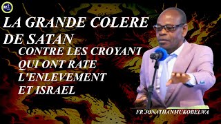 LA GRANDE COLERE DE SATAN CONTRE LES CROYANTS QUI ONT RATE LENLEVEMENT ET ISRAEL [upl. by Elicia702]