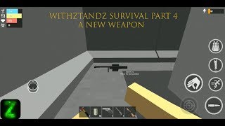 Withstand Z Survival Part 4  a new Weapon 🔪🔪🔪 [upl. by Felicia709]