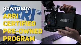 How to Buy Used ARRI Camera From quotARRI Certified PreOwned Programquot  Its super easy [upl. by Stacie684]