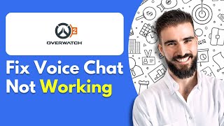 How To Fix Overwatch 2 quotVoice Chat Not Workingquot  Full Tutorial 2025 [upl. by Refinnej]