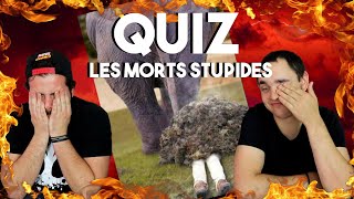 QUIZ  LES MORTS LES PLUS STUPIDES [upl. by Wittenburg352]