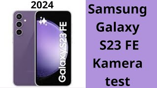 Samsung Galaxy S23 FE Kameratest Unglaubliche Ergebnisse [upl. by Seve]