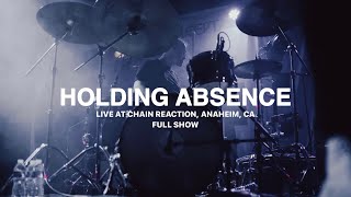 Holding Absence  Live from Chain Reaction Anaheim Full Drum Cam [upl. by Ettennej]