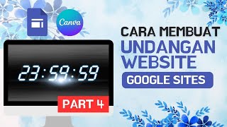 Cara Menambahkan Countdown  Cara Membuat Undangan Digital Website dengan google Sites  Part 4 [upl. by Dihsar]