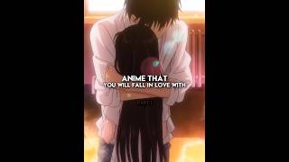 ANIME THAT YOU WILL FALL IN LOVE WITH anime newanime romance [upl. by Aisor]