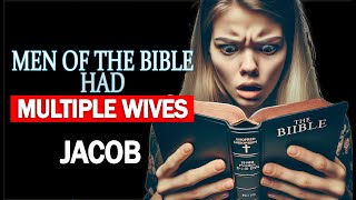 Jacobs Journey  Men of the bible had many wives [upl. by Katz569]