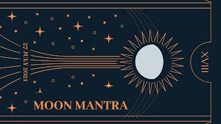 Daily Moon Mantra  27th July 2021  Waning Gibbous Moon  Throat Chakra Healing [upl. by Sitnerp]