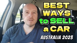 5 BEST WAYS to SELL a Car in Australia in 2023 [upl. by Alfie295]