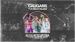 No es mi Despedida  Los Caligaris ft La Delio Valdez EN VIVO [upl. by Karlis984]