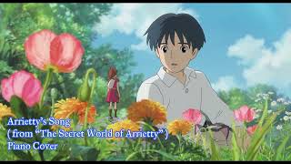 Arriettys Song from Studio Ghibli “The Secret World of Arrietty” Piano Cover [upl. by Notlok]