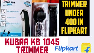 KUBRA KB 1045 BEARD AND HAIR TRIMMER  BEST TRIMMER UNDER 400  USB CHARGING  ADJUSTABLE 🔥 [upl. by Brig227]