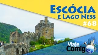 Edimburgo e Lago Ness  ESCÓCIA  Série Viaje Comigo [upl. by Terhune]