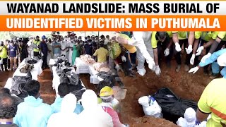 Wayanad Landslide Mass Burial of Unidentified Victims in Puthumala  News9 [upl. by Kylynn]