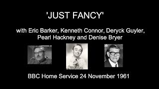 Just Fancy  radio comedy show with Eric Barker and Deryck Guyler 1961 [upl. by Elacsap374]