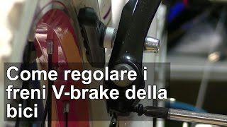 Come regolare i freni Vbrake della bici TUTORIAL [upl. by Cressler]